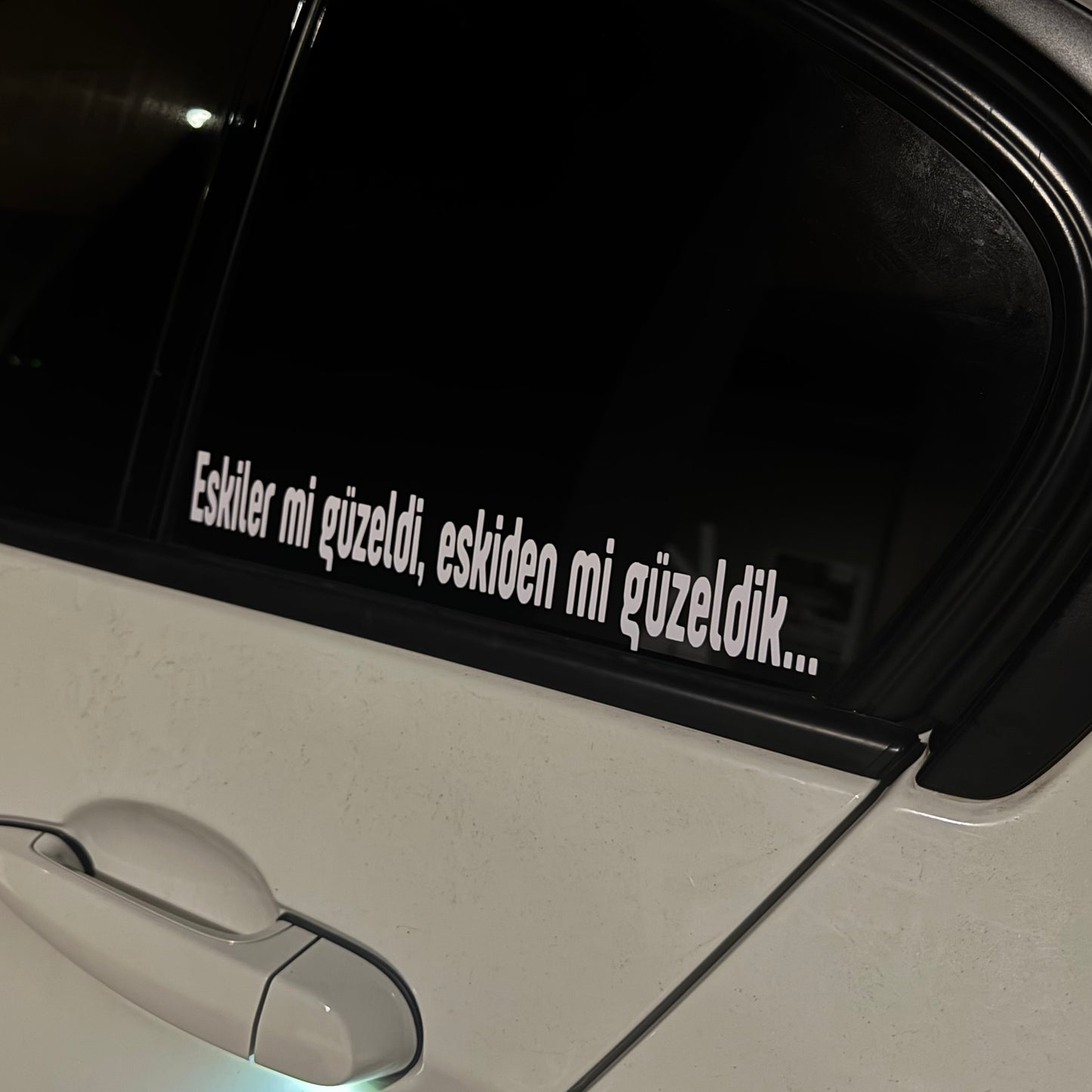 ESKILER MI GÜZELDI, ESKIDEN MI GÜZELDIK… (2cmx27cm) - carstickz