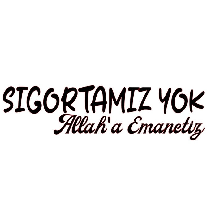 SIGORTAMIZ YOK ALLAH‘A EMANETIZ (4cmx28cm) - carstickz