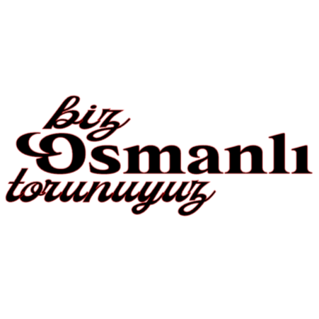 BIZ OSMANLI TORUNUYUZ (5cmx25cm) - carstickz