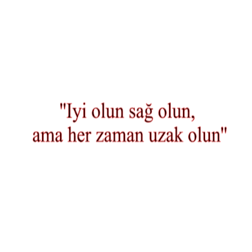 IYI OLUN SAG OLUN AMA HER ZAMAN UZAK OLUN (5cmx30cm) - carstickz