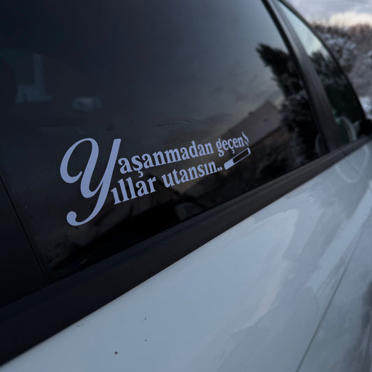 YASANMADAN GECEN YILLAR UTANSIN (4cmX28cm) - carstickz