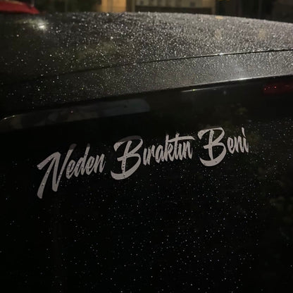 NEDEN BIRAKTIN BENI (3cmx20cm) - carstickz