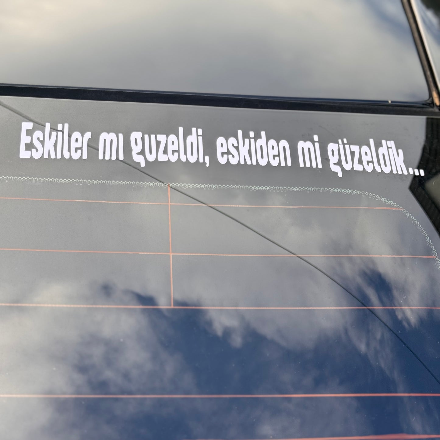 ESKILER MI GÜZELDI, ESKIDEN MI GÜZELDIK… (2cmx27cm) - carstickz