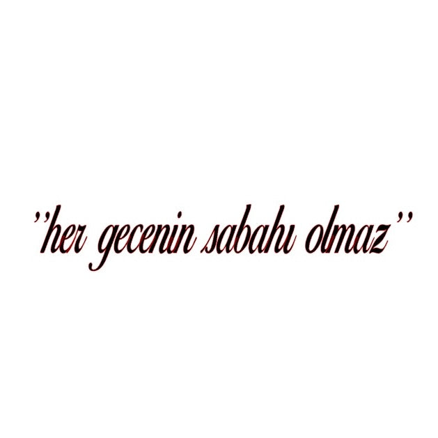 HER GECENIN SABAHI OLMAZ (2cmx27cm) - carstickz