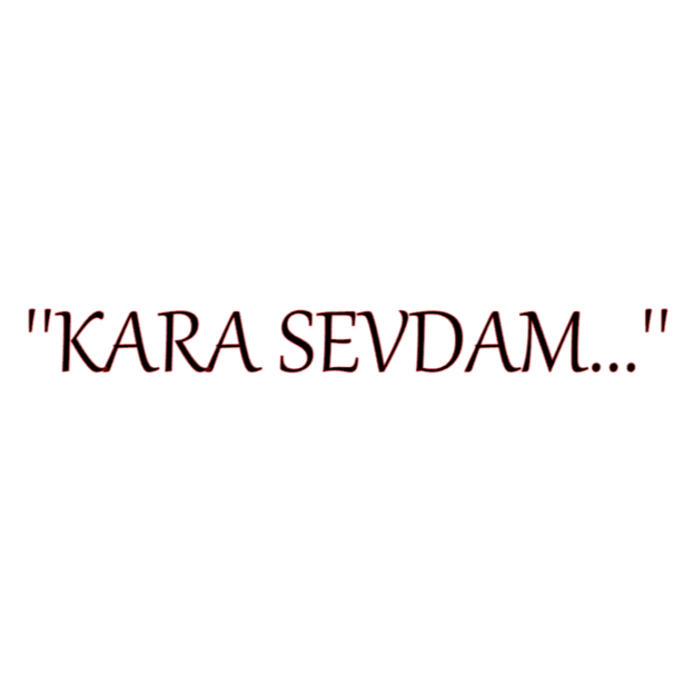 KARA SEVDAM... (3cmx27cm) - carstickz