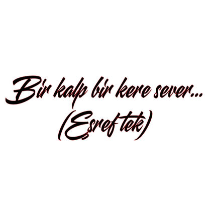 BIR KALP BIR KERE SEVER... ESREF TEK (5cmx30cm) - carstickz